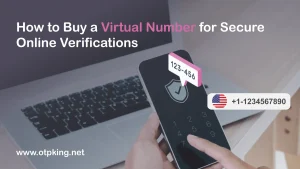 Read more about the article How to Buy a Virtual Number for Secure Online Verifications