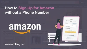 Read more about the article How to Sign Up for Amazon without a Phone Number