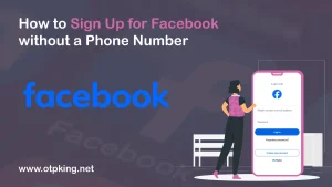 Read more about the article How to Sign Up for Facebook without a Phone Number
