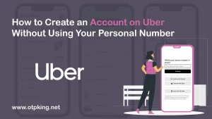 Read more about the article How to Create an Account on Uber Without Using Your Personal Number