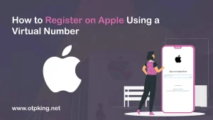 Read more about the article How to Register on Apple Using a Virtual Number