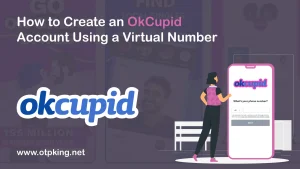 Read more about the article How to Create an OkCupid Account Using a Virtual Number