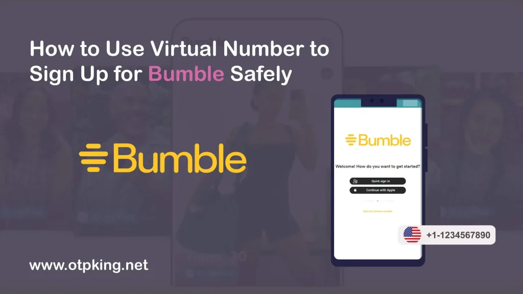 How to Use a Virtual Number to Sign Up for Bumble Safely
