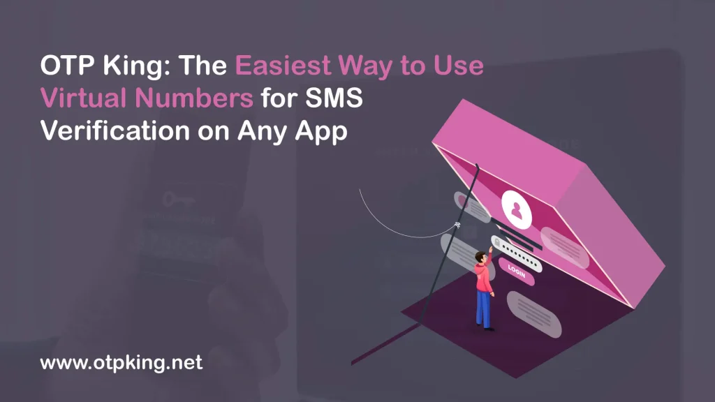 The Easiest Way to Use Virtual Numbers for SMS Verification on Any App